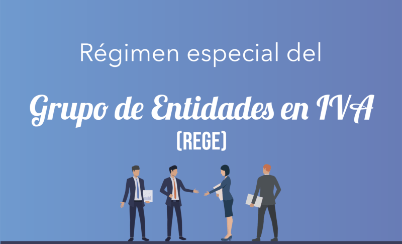 Régimen Especial del Grupo de Entidades en IVA (REGE)