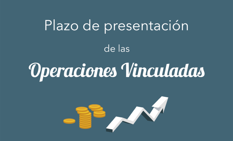 Plazo de presentación de las operaciones vinculadas